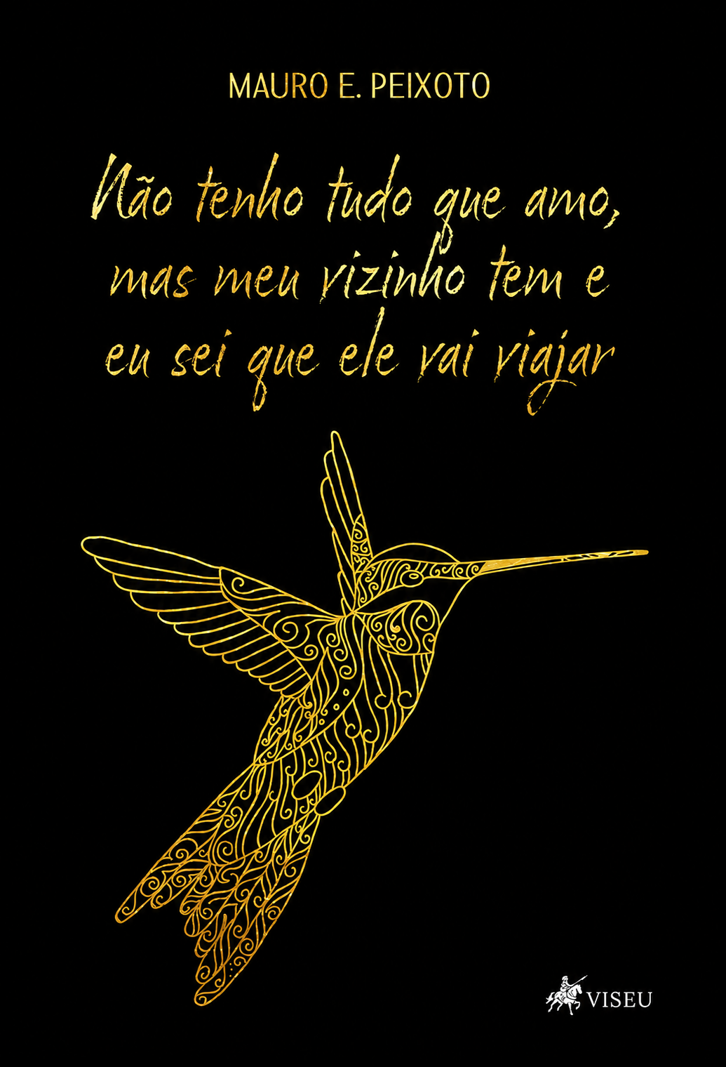 Capa do livro Não tenho tudo que amo, mas meu vizinho tem e eu sei que ele vai viajar